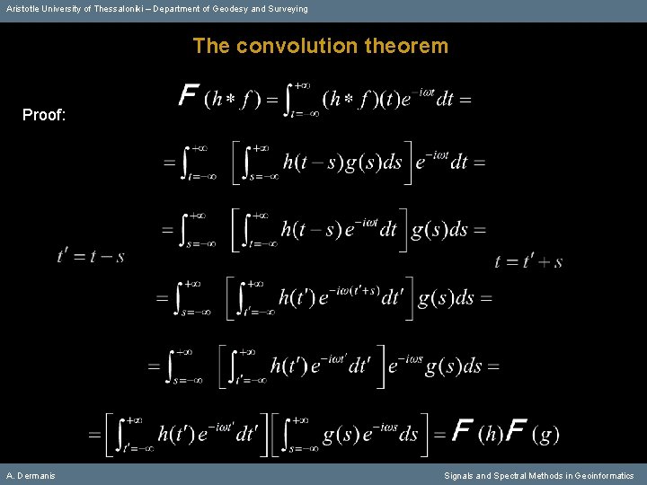 Aristotle University of Thessaloniki – Department of Geodesy and Surveying The convolution theorem Proof: