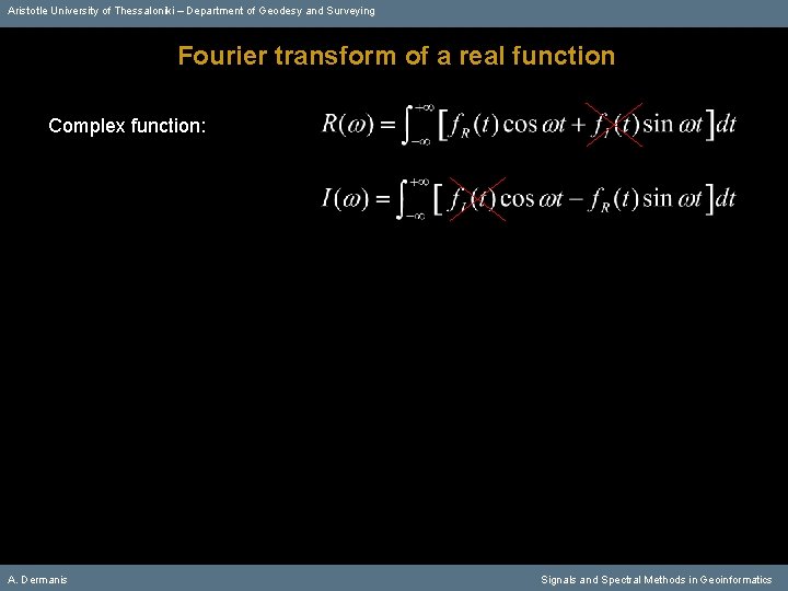 Aristotle University of Thessaloniki – Department of Geodesy and Surveying Fourier transform of a