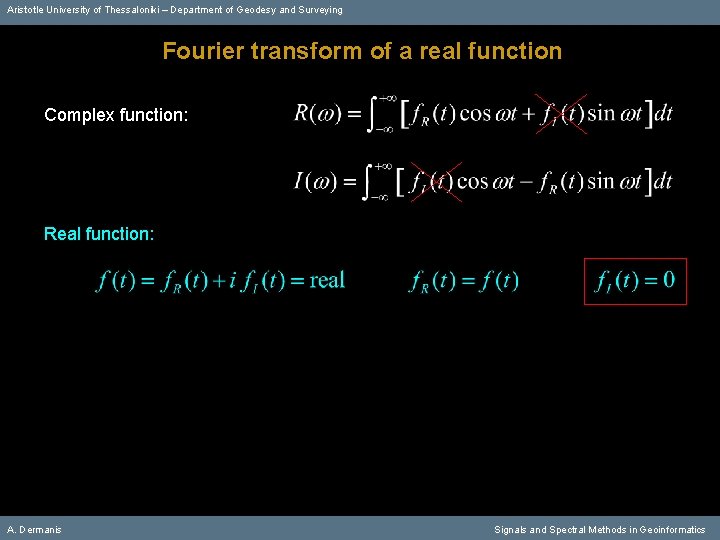 Aristotle University of Thessaloniki – Department of Geodesy and Surveying Fourier transform of a