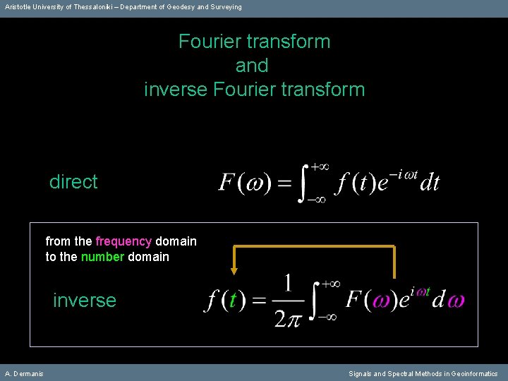 Aristotle University of Thessaloniki – Department of Geodesy and Surveying Fourier transform and inverse