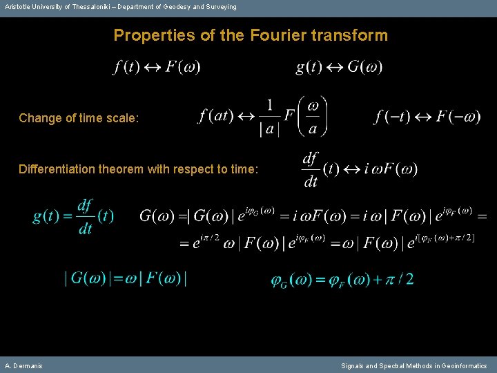 Aristotle University of Thessaloniki – Department of Geodesy and Surveying Properties of the Fourier