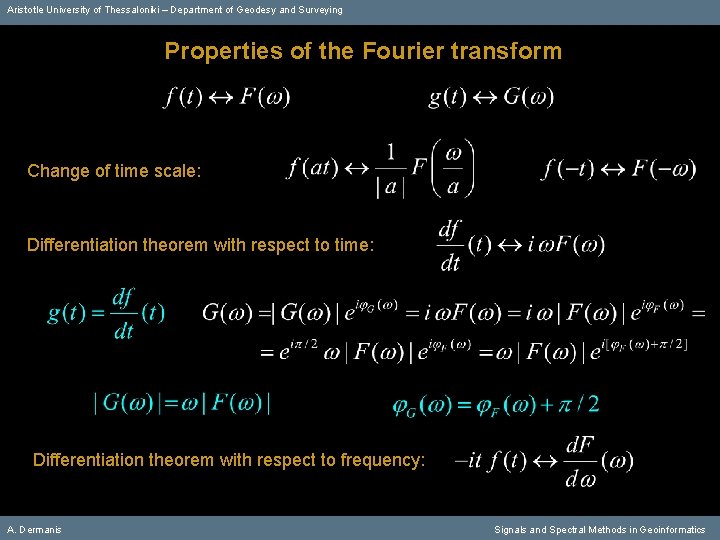 Aristotle University of Thessaloniki – Department of Geodesy and Surveying Properties of the Fourier