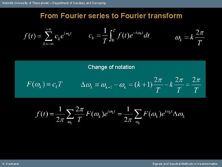 Aristotle University of Thessaloniki – Department of Geodesy and Surveying From Fourier series to