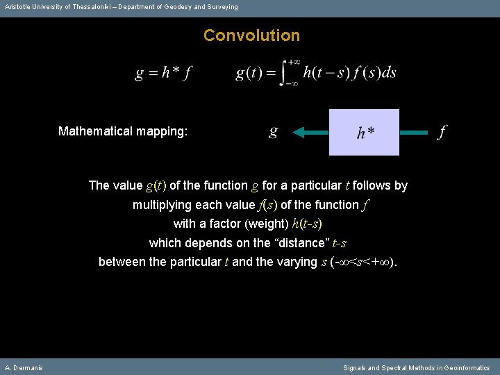 Aristotle University of Thessaloniki – Department of Geodesy and Surveying Convolution Mathematical mapping: The