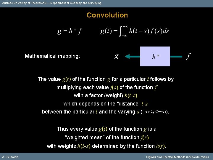 Aristotle University of Thessaloniki – Department of Geodesy and Surveying Convolution Mathematical mapping: The