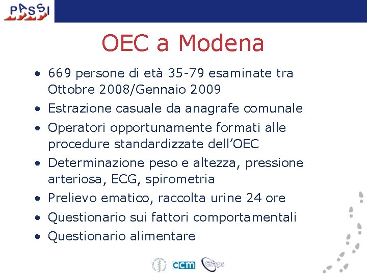 OEC a Modena • 669 persone di età 35 -79 esaminate tra Ottobre 2008/Gennaio