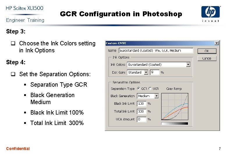 Engineer Training GCR Configuration in Photoshop Step 3: q Choose the Ink Colors setting