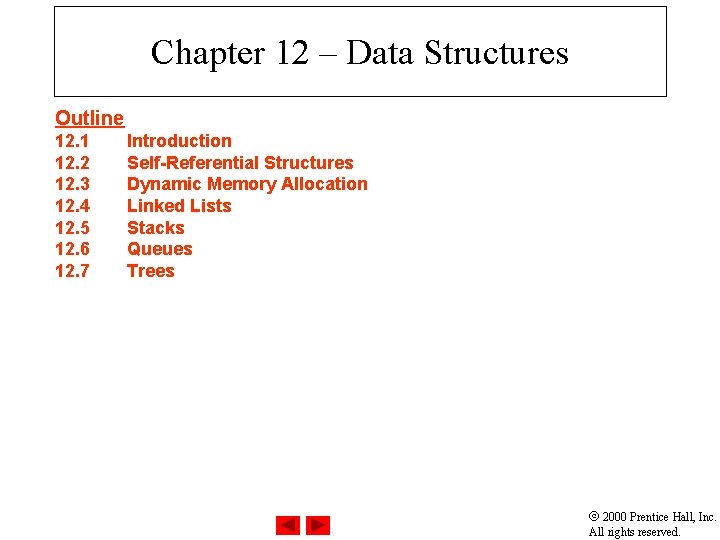 Chapter 12 – Data Structures Outline 12. 1 12. 2 12. 3 12. 4