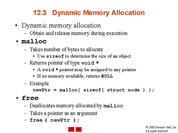 12. 3 Dynamic Memory Allocation • Dynamic memory allocation – Obtain and release memory