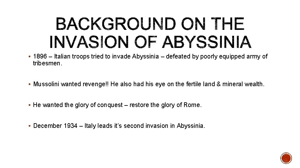 § 1896 – Italian troops tried to invade Abyssinia – defeated by poorly equipped