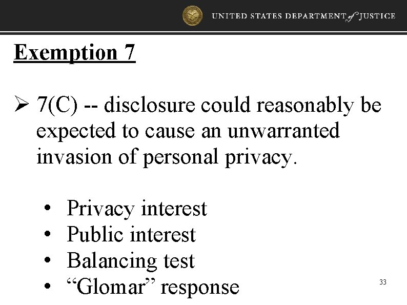Exemption 7 Ø 7(C) -- disclosure could reasonably be expected to cause an unwarranted