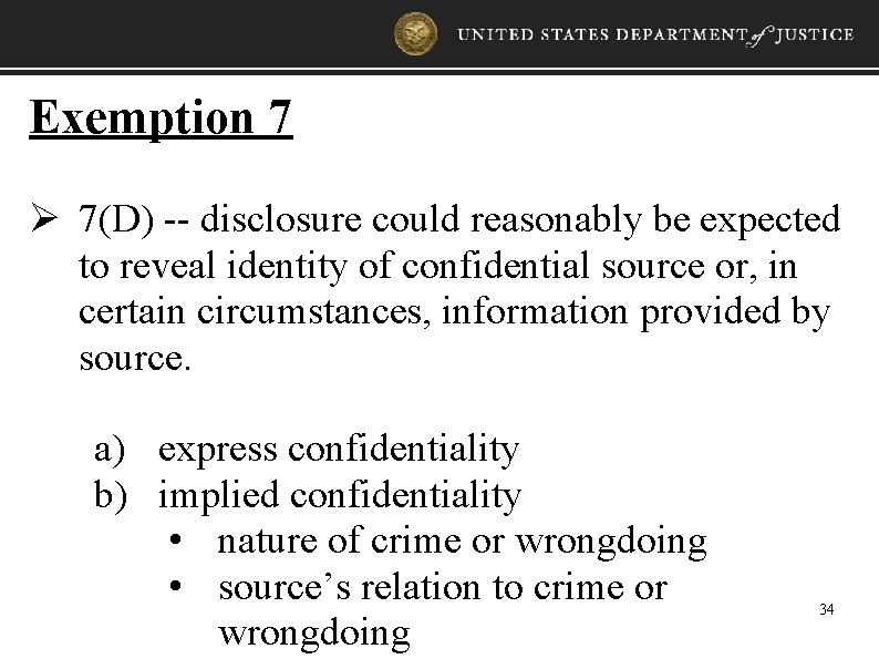Exemption 7 Ø 7(D) -- disclosure could reasonably be expected to reveal identity of