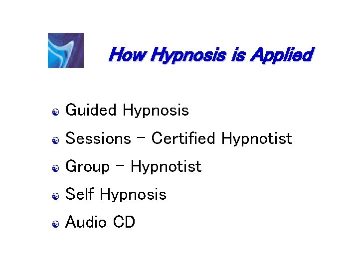 How Hypnosis is Applied [ Guided Hypnosis [ Sessions - Certified Hypnotist [ Group How Hypnosis is Applied [ Guided Hypnosis [ Sessions - Certified Hypnotist [ Group