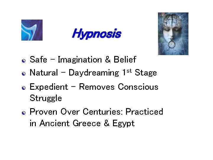 Hypnosis [ [ Safe – Imagination & Belief Natural – Daydreaming 1 st Stage Hypnosis [ [ Safe – Imagination & Belief Natural – Daydreaming 1 st Stage