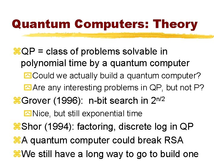 Quantum Computers: Theory z. QP = class of problems solvable in polynomial time by