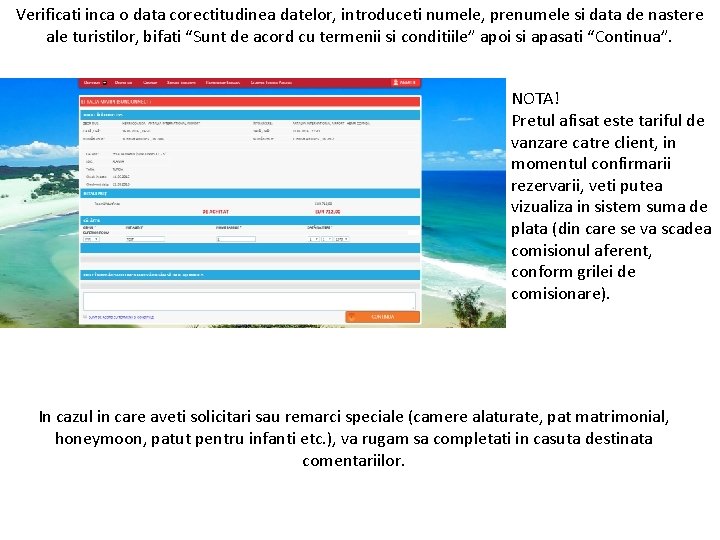 Verificati inca o data corectitudinea datelor, introduceti numele, prenumele si data de nastere ale