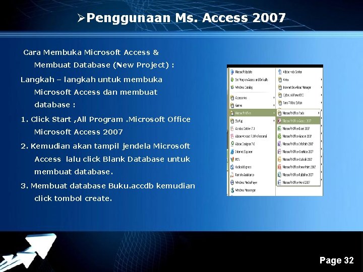 ØPenggunaan Ms. Access 2007 Cara Membuka Microsoft Access & Membuat Database (New Project) :