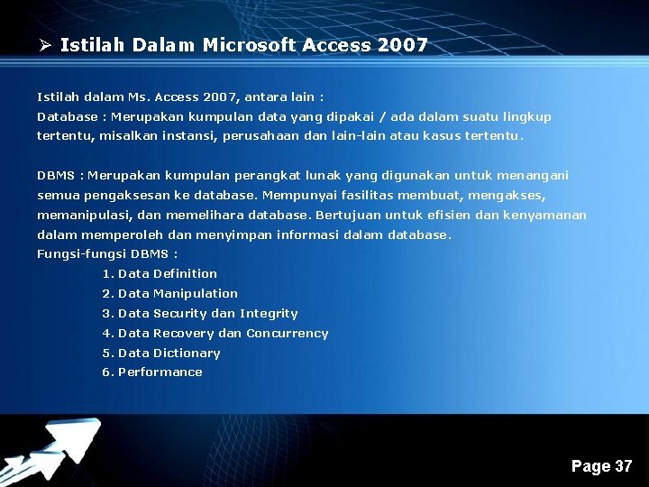 Ø Istilah Dalam Microsoft Access 2007 Istilah dalam Ms. Access 2007, antara lain :