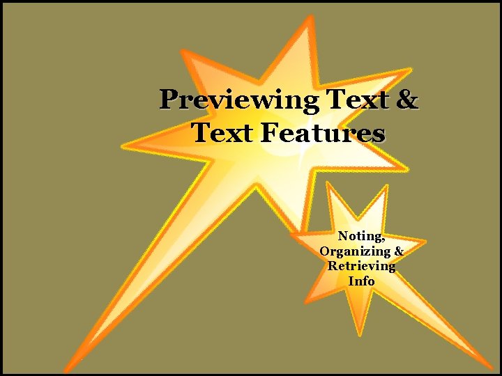 Previewing Text & Text Features Noting, Organizing & Retrieving Info 