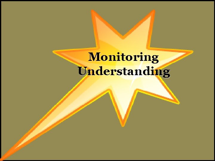 Monitoring Understanding 