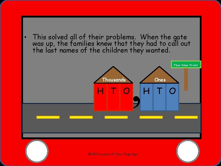  • This solved all of their problems. When the gate was up, the