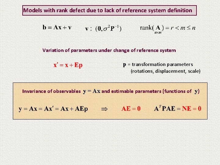 Models with rank defect due to lack of reference system definition Variation of parameters