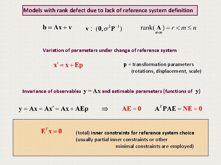 Models with rank defect due to lack of reference system definition Variation of parameters