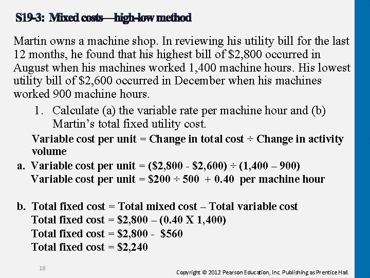 Martin owns a machine shop. In reviewing his utility bill for the last 12