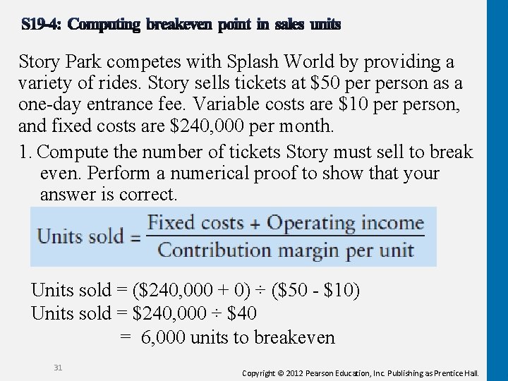 Story Park competes with Splash World by providing a variety of rides. Story sells