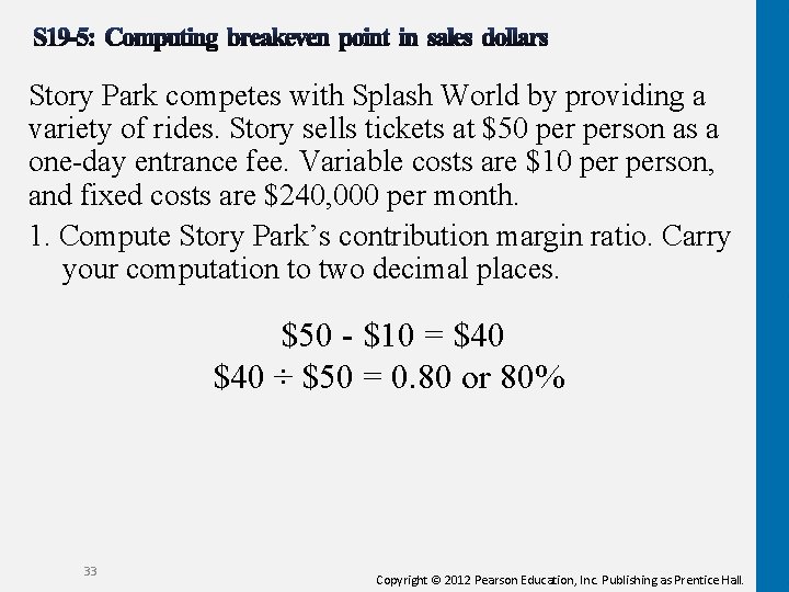 Story Park competes with Splash World by providing a variety of rides. Story sells