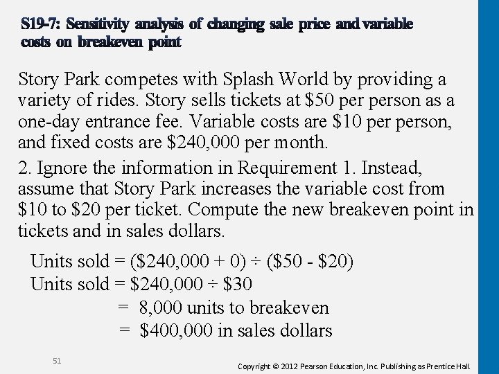 Story Park competes with Splash World by providing a variety of rides. Story sells