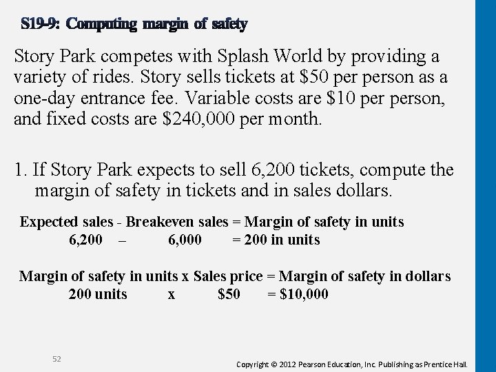 Story Park competes with Splash World by providing a variety of rides. Story sells