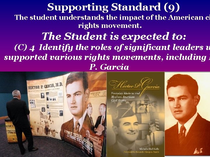 Supporting Standard (9) The student understands the impact of the American ci rights movement.