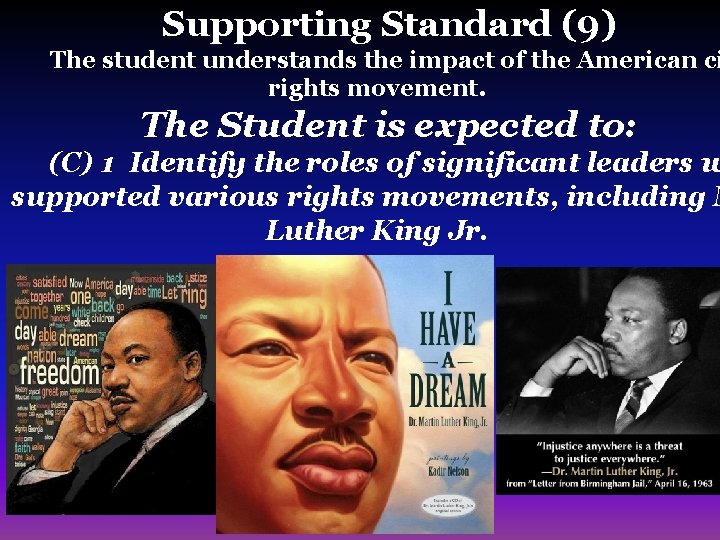 Supporting Standard (9) The student understands the impact of the American ci rights movement.