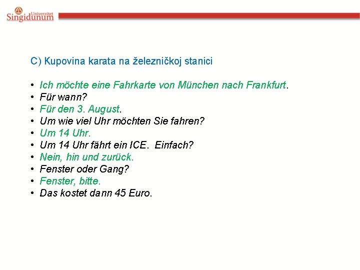 C) Kupovina karata na železničkoj stanici • Ich möchte eine Fahrkarte von München nach