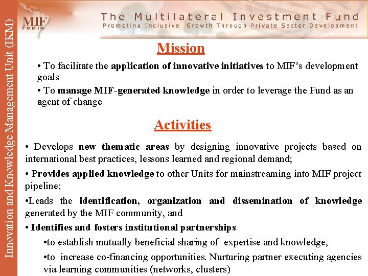 Innovation and Knowledge Management Unit IKM New Approaches