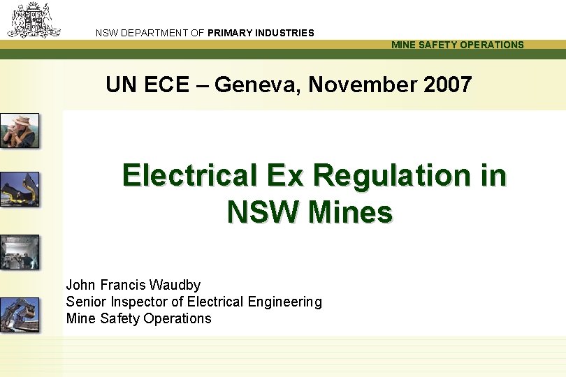 NSW DEPARTMENT OF PRIMARY INDUSTRIES MINE SAFETY OPERATIONS UN ECE – Geneva, November 2007