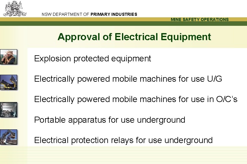 NSW DEPARTMENT OF PRIMARY INDUSTRIES MINE SAFETY OPERATIONS Approval of Electrical Equipment Explosion protected