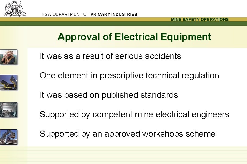 NSW DEPARTMENT OF PRIMARY INDUSTRIES MINE SAFETY OPERATIONS Approval of Electrical Equipment It was