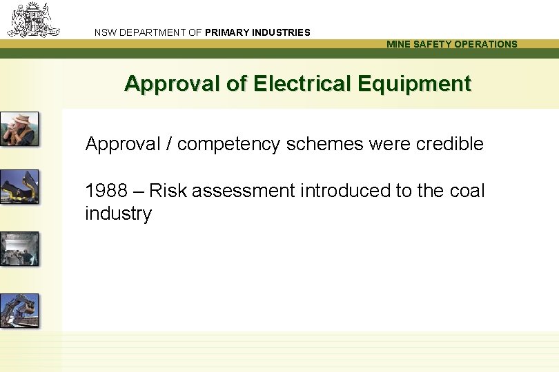 NSW DEPARTMENT OF PRIMARY INDUSTRIES MINE SAFETY OPERATIONS Approval of Electrical Equipment Approval /