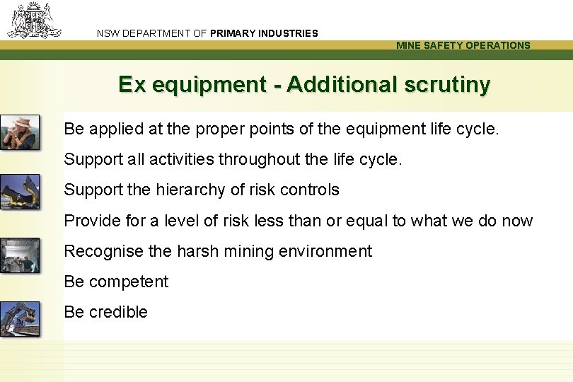 NSW DEPARTMENT OF PRIMARY INDUSTRIES MINE SAFETY OPERATIONS Ex equipment - Additional scrutiny Be