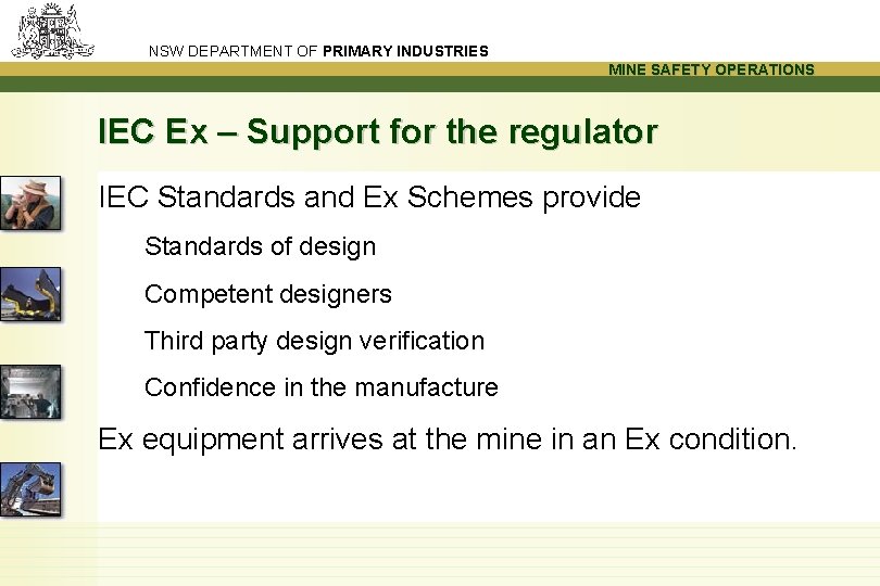 NSW DEPARTMENT OF PRIMARY INDUSTRIES MINE SAFETY OPERATIONS IEC Ex – Support for the