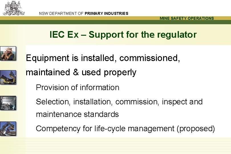 NSW DEPARTMENT OF PRIMARY INDUSTRIES MINE SAFETY OPERATIONS IEC Ex – Support for the