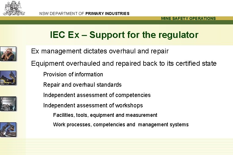 NSW DEPARTMENT OF PRIMARY INDUSTRIES MINE SAFETY OPERATIONS IEC Ex – Support for the