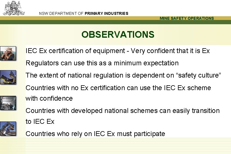 NSW DEPARTMENT OF PRIMARY INDUSTRIES MINE SAFETY OPERATIONS OBSERVATIONS IEC Ex certification of equipment