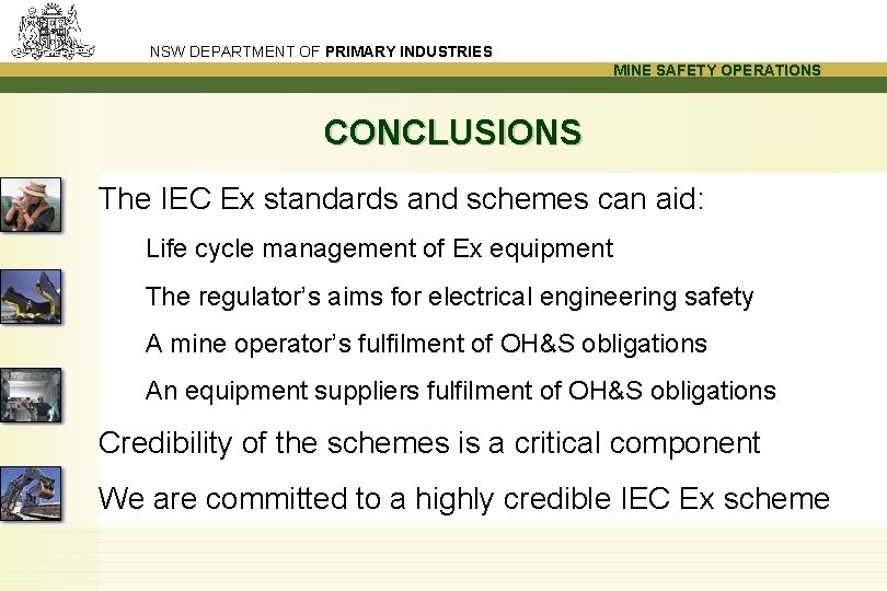 NSW DEPARTMENT OF PRIMARY INDUSTRIES MINE SAFETY OPERATIONS CONCLUSIONS The IEC Ex standards and