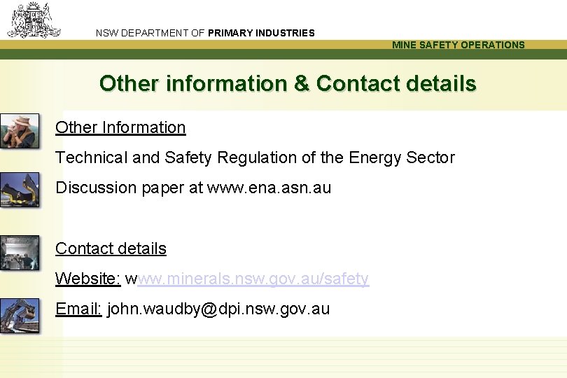 NSW DEPARTMENT OF PRIMARY INDUSTRIES MINE SAFETY OPERATIONS Other information & Contact details Other