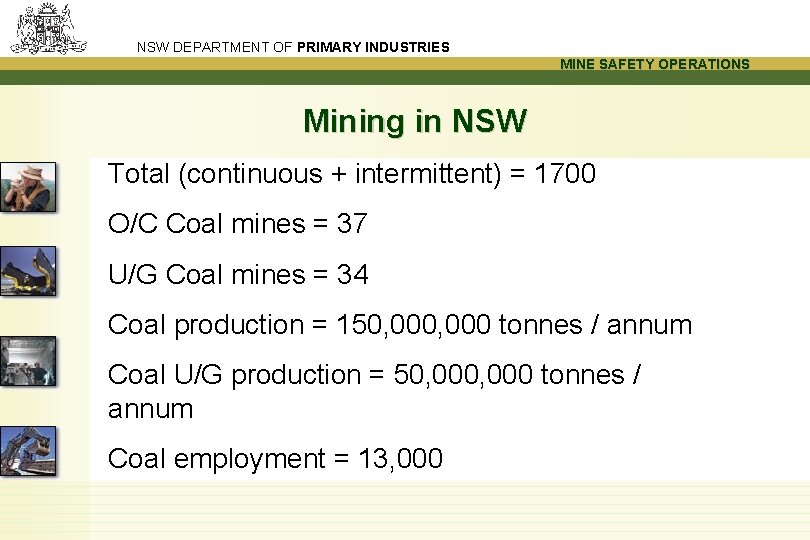 NSW DEPARTMENT OF PRIMARY INDUSTRIES MINE SAFETY OPERATIONS Mining in NSW Total (continuous +