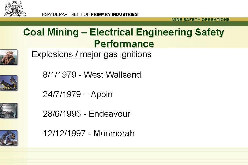 NSW DEPARTMENT OF PRIMARY INDUSTRIES MINE SAFETY OPERATIONS Coal Mining – Electrical Engineering Safety