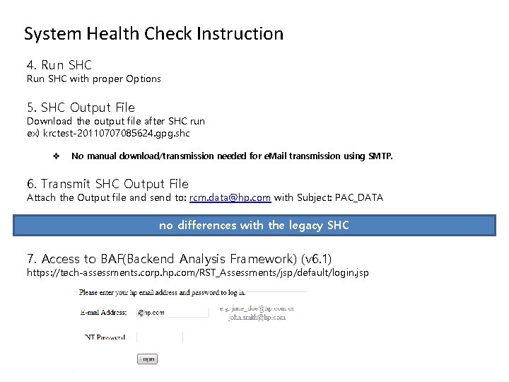 System Health Check Instruction 4. Run SHC with proper Options 5. SHC Output File